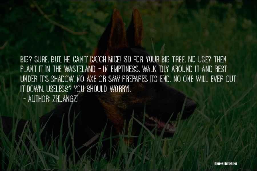 Tree Cutting Quotes By Zhuangzi