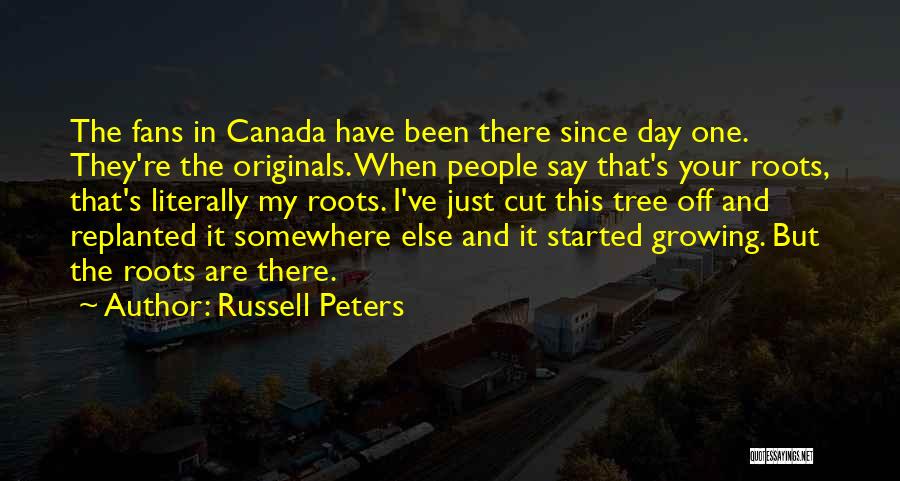 Tree Growing Quotes By Russell Peters