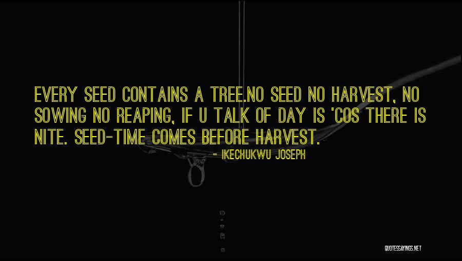 Tree Harvesting Quotes By Ikechukwu Joseph Tree Harvesting Quotes By Ikechukwu Joseph