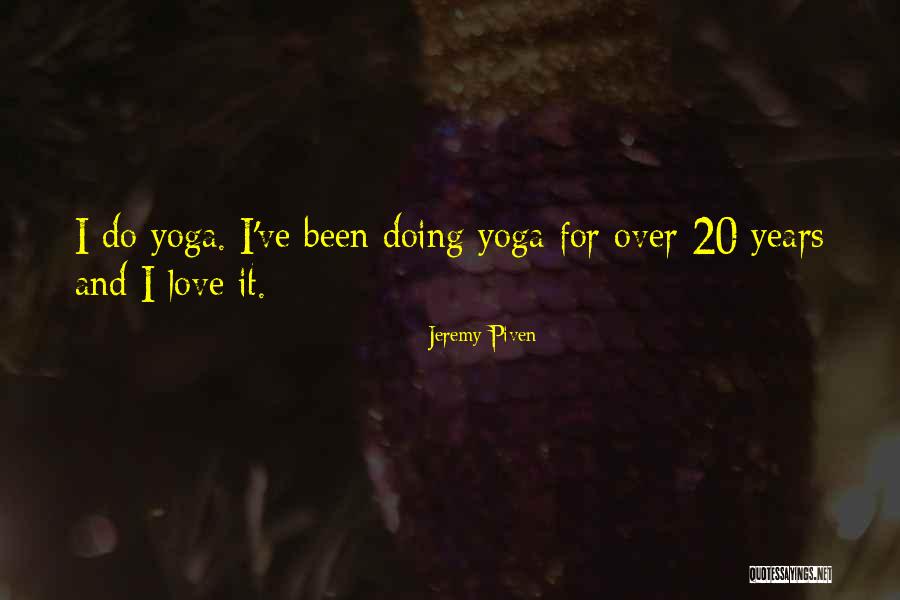 Tree Harvesting Quotes By Jeremy Piven Tree Harvesting Quotes By Jeremy Piven