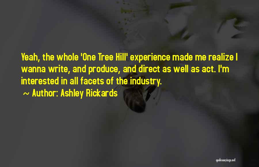 Tree Hill Quotes By Ashley Rickards