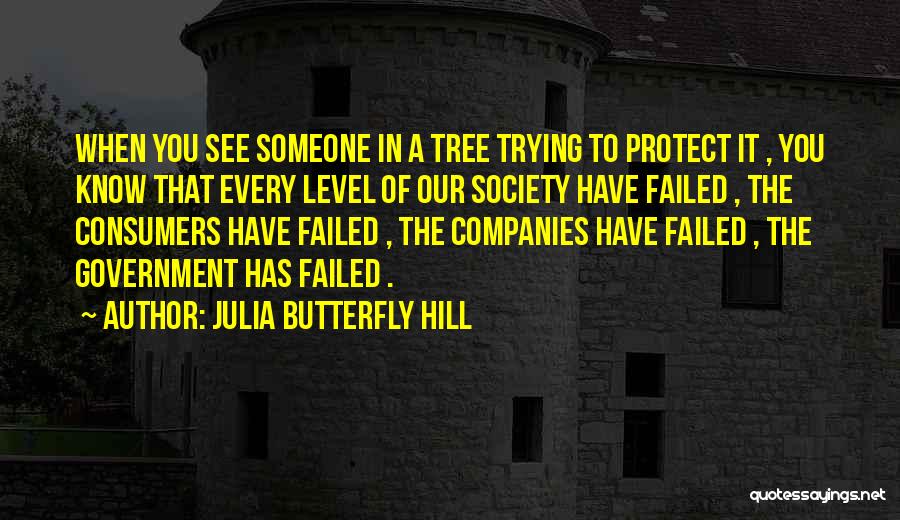 Tree Hill Quotes By Julia Butterfly Hill