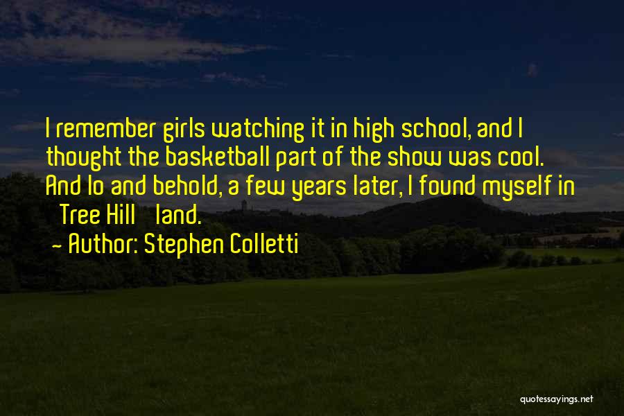 Tree Hill Quotes By Stephen Colletti
