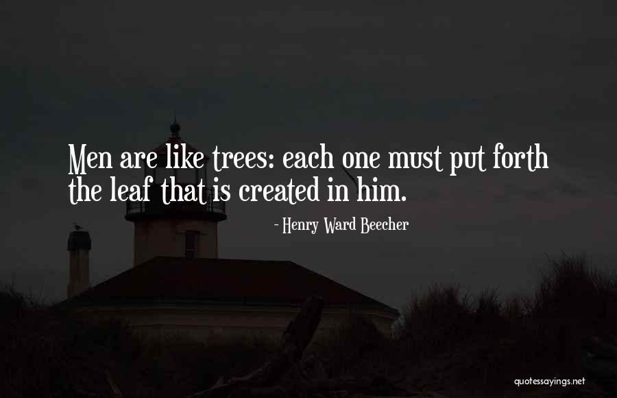 Tree Leaf Quotes By Henry Ward Beecher Tree Leaf Quotes By Henry Ward Beecher