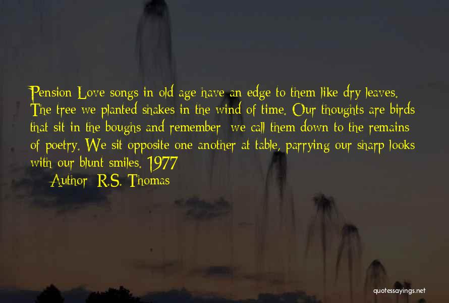 Tree Leaves Love Quotes By R.S. Thomas