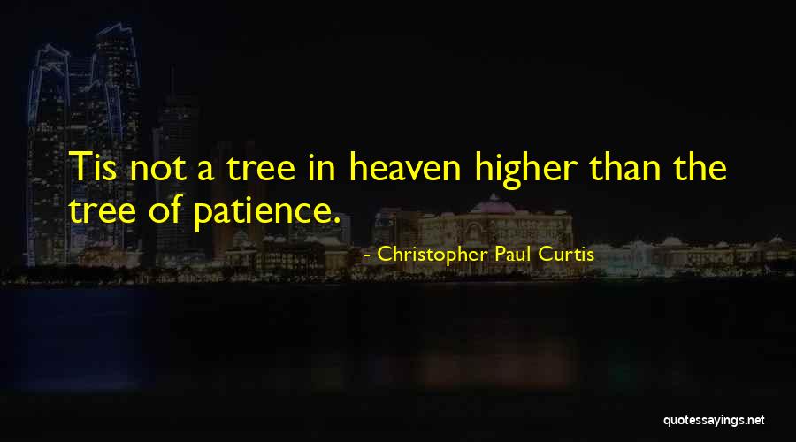 Tree Of Heaven Quotes By Christopher Paul Curtis Tree Of Heaven Quotes By Christopher Paul Curtis