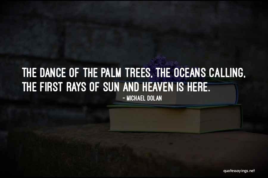Tree Of Heaven Quotes By Michael Dolan Tree Of Heaven Quotes By Michael Dolan