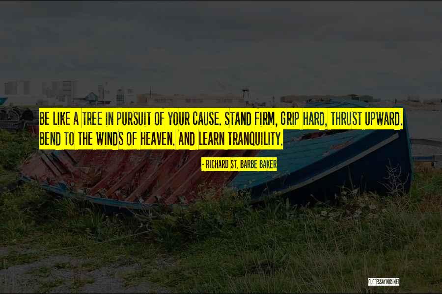 Tree Of Heaven Quotes By Richard St. Barbe Baker Tree Of Heaven Quotes By Richard St. Barbe Baker