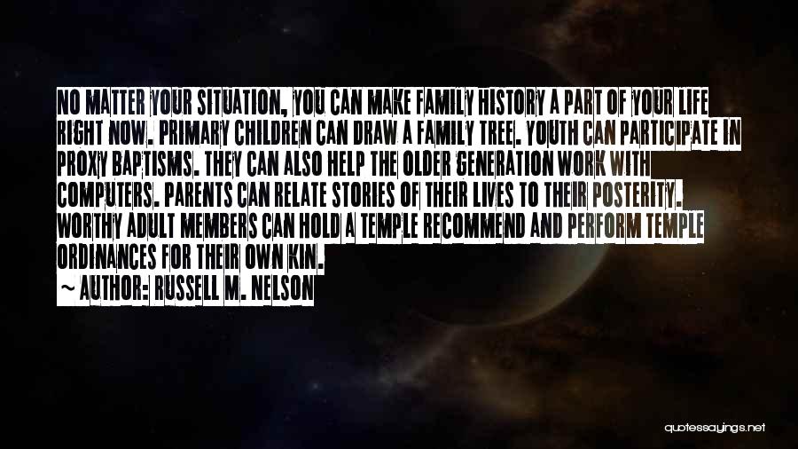 Tree Of Life Family Quotes By Russell M. Nelson