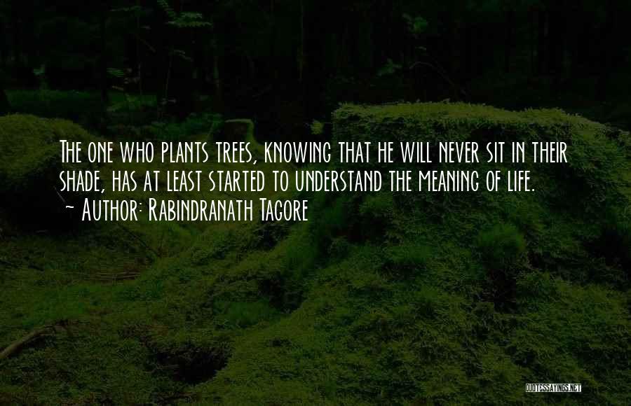 Tree Of Life Meaning Quotes By Rabindranath Tagore