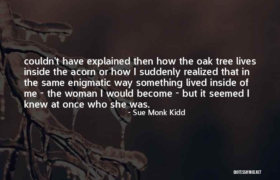Tree Of Lives Quotes By Sue Monk Kidd Tree Of Lives Quotes By Sue Monk Kidd