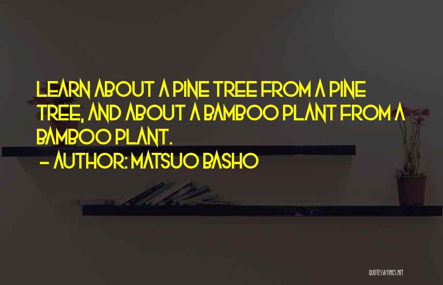 Tree Plant Quotes By Matsuo Basho