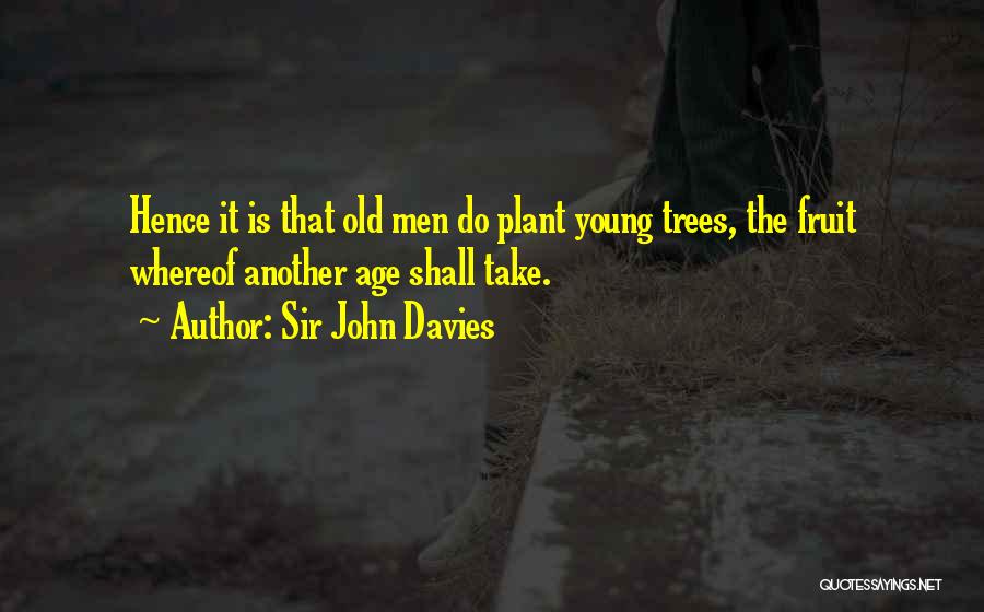 Tree Plant Quotes By Sir John Davies