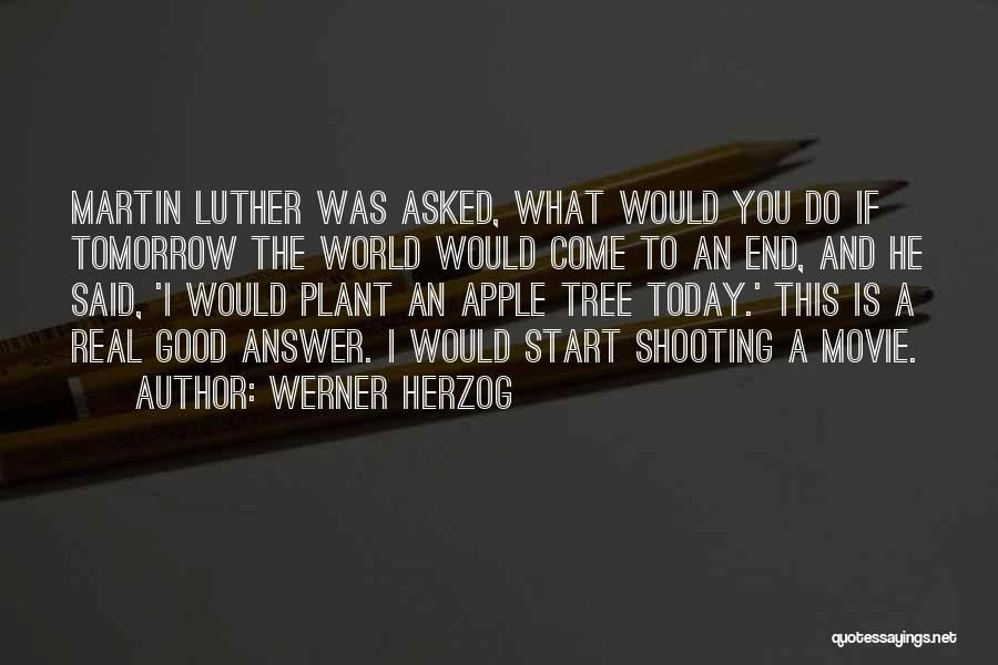 Tree Plant Quotes By Werner Herzog