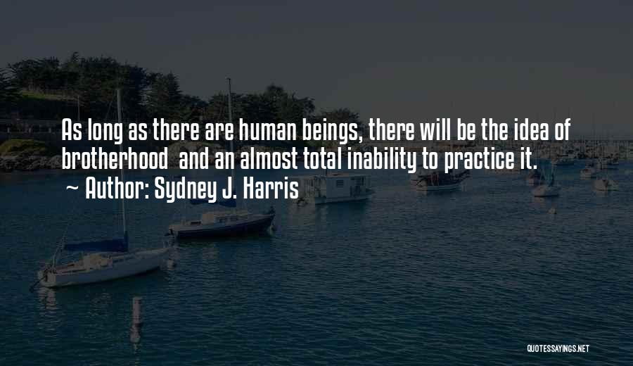 Tree Plantation Day Quotes By Sydney J. Harris