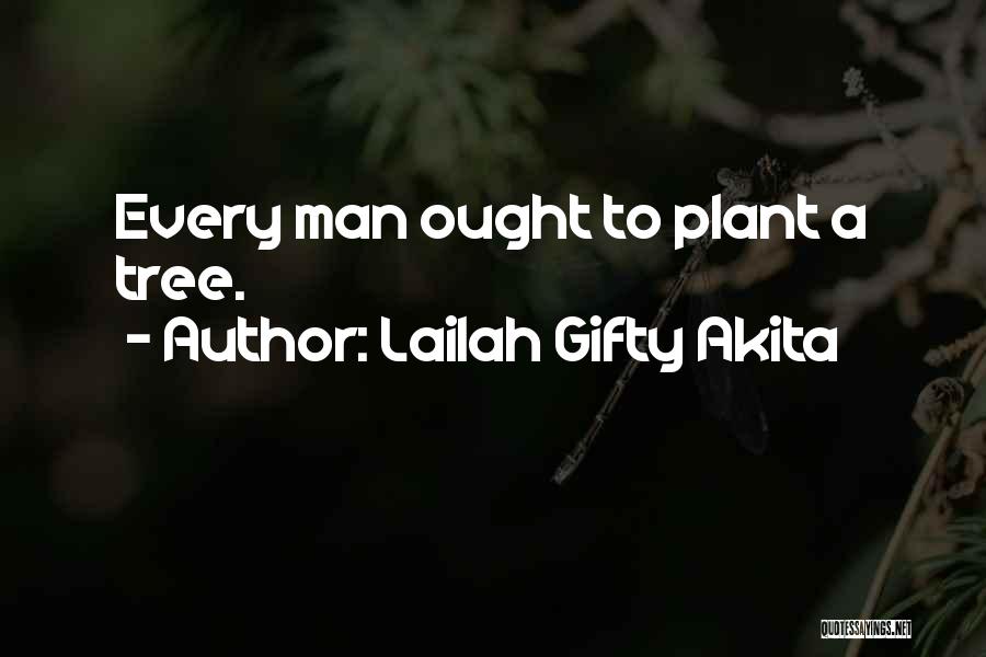 Tree Planting Quotes By Lailah Gifty Akita