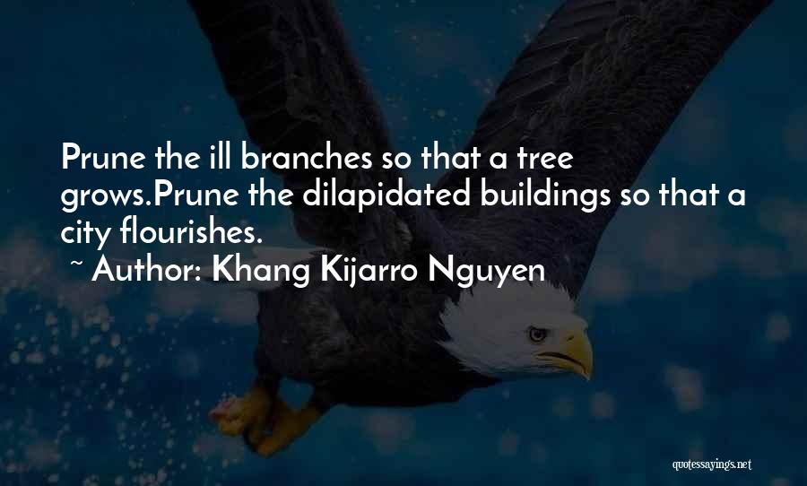 Tree Pruning Quotes By Khang Kijarro Nguyen