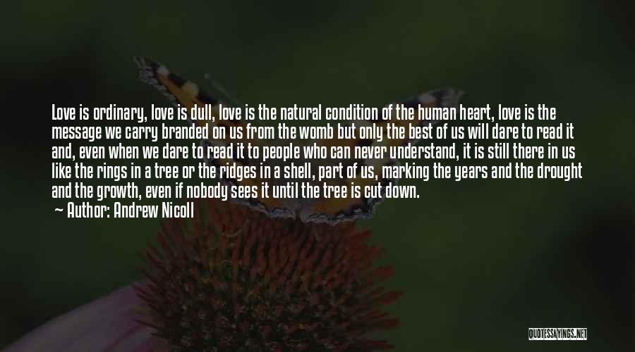 Tree Rings Quotes By Andrew Nicoll