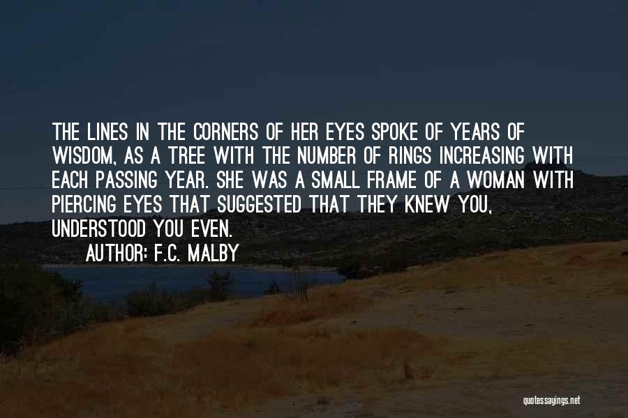 Tree Rings Quotes By F.C. Malby
