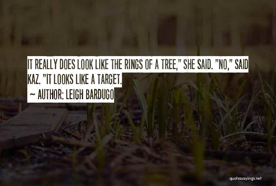 Tree Rings Quotes By Leigh Bardugo