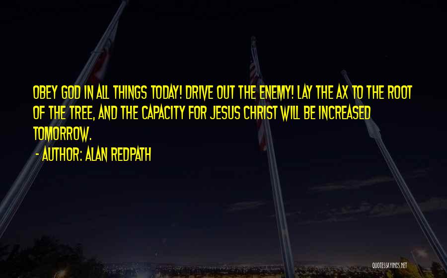 Tree Roots Quotes By Alan Redpath