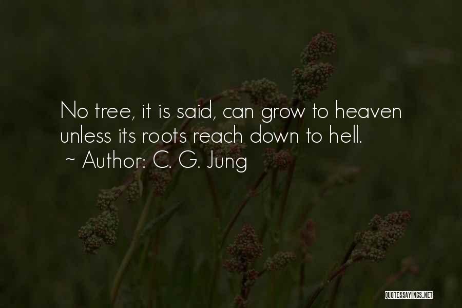 Tree Roots Quotes By C. G. Jung