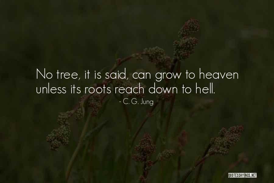 Tree Roots Quotes By C. G. Jung