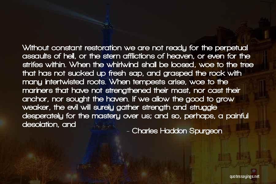 Tree Roots Quotes By Charles Haddon Spurgeon