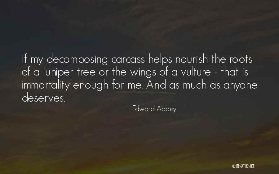 Tree Roots Quotes By Edward Abbey