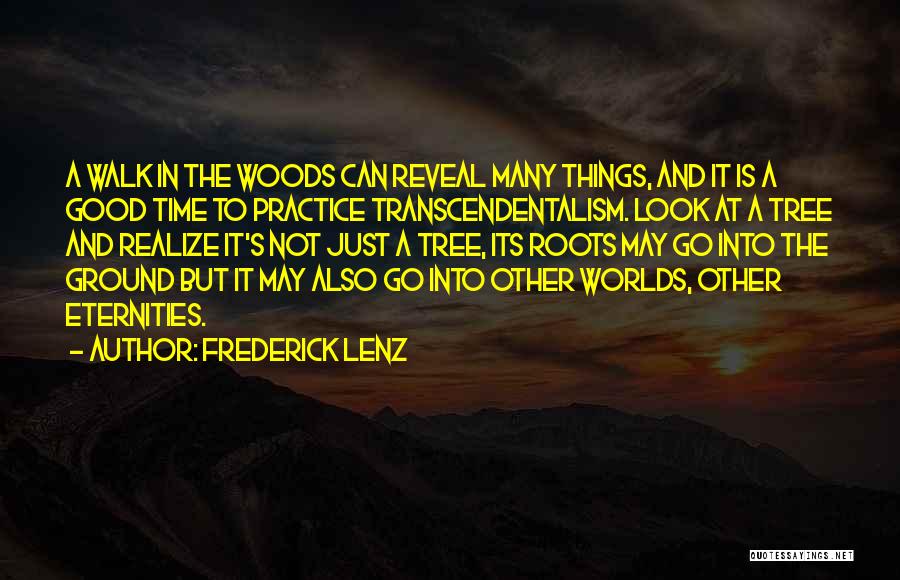 Tree Roots Quotes By Frederick Lenz