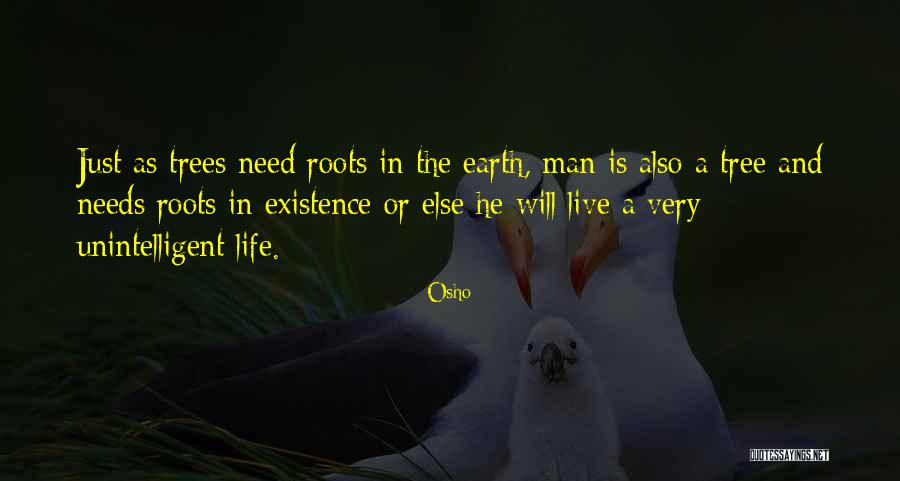 Tree Roots Quotes By Osho