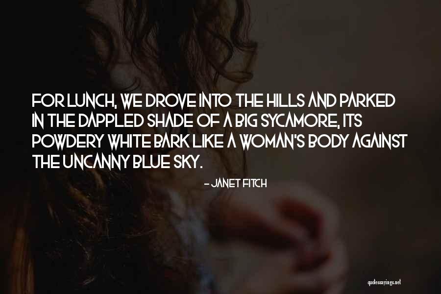 Tree Shade Quotes By Janet Fitch Tree Shade Quotes By Janet Fitch
