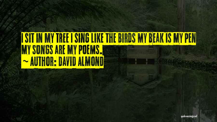 Tree Song Quotes By David Almond