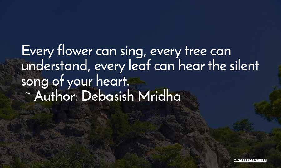 Tree Song Quotes By Debasish Mridha