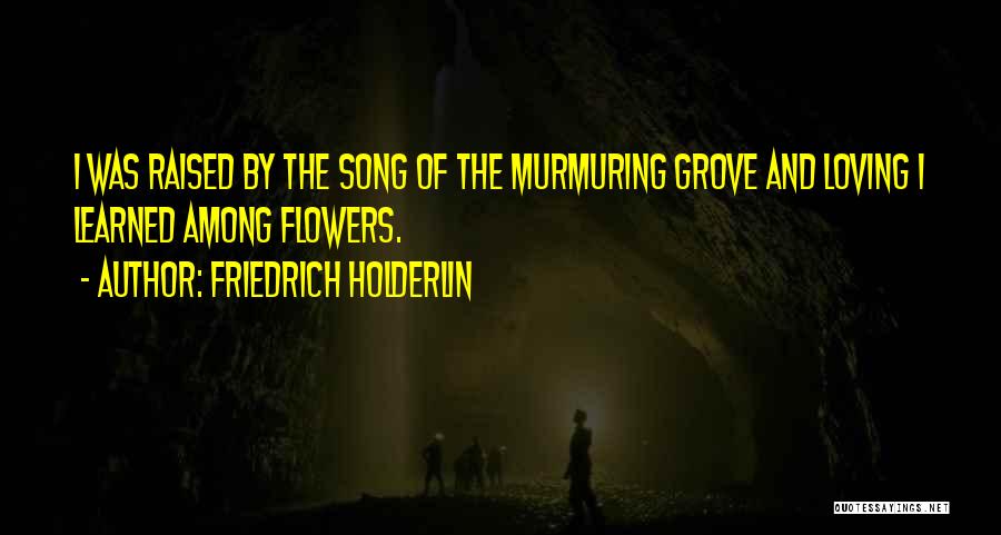 Tree Song Quotes By Friedrich Holderlin