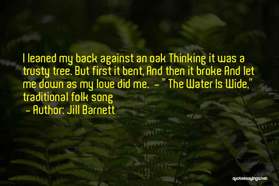 Tree Song Quotes By Jill Barnett