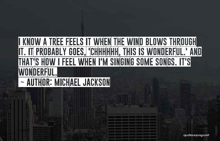 Tree Song Quotes By Michael Jackson