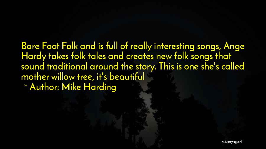 Tree Song Quotes By Mike Harding