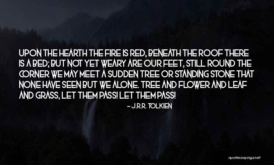 Tree Standing Alone Quotes By J.R.R. Tolkien