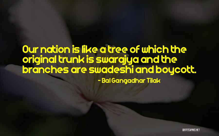 Tree Trunk Quotes By Bal Gangadhar Tilak Tree Trunk Quotes By Bal Gangadhar Tilak