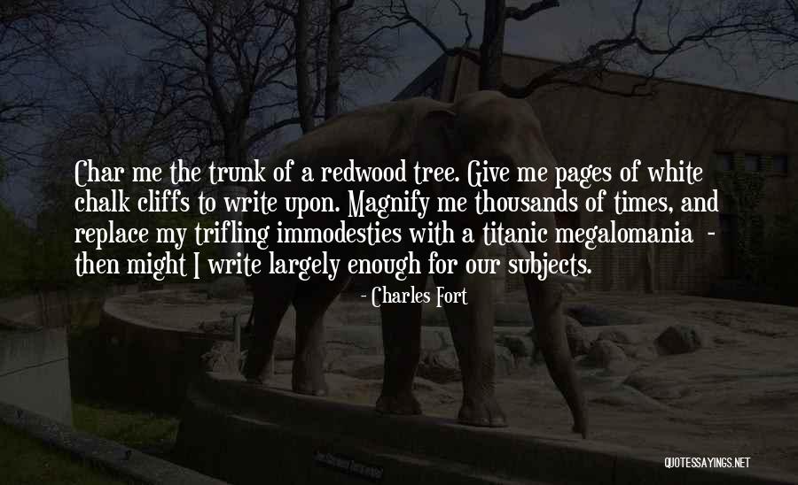 Tree Trunk Quotes By Charles Fort Tree Trunk Quotes By Charles Fort