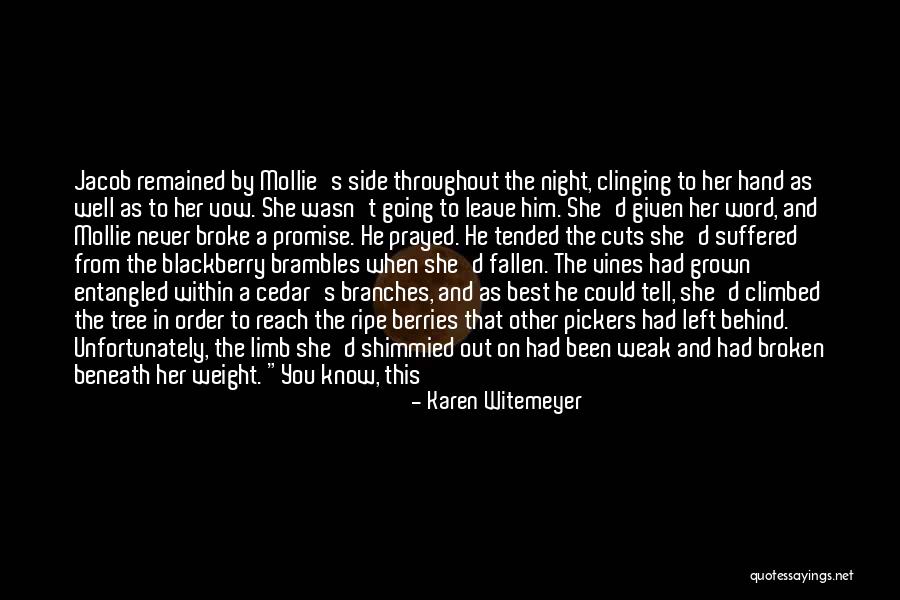 Tree Vines Quotes By Karen Witemeyer Tree Vines Quotes By Karen Witemeyer