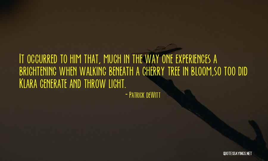 Tree Will Not Bloom Quotes By Patrick DeWitt Tree Will Not Bloom Quotes By Patrick DeWitt