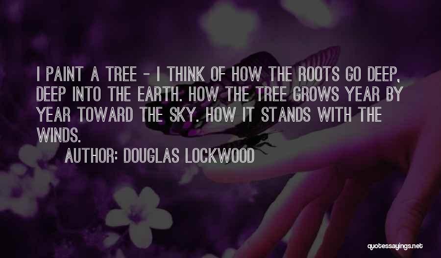 Tree With Roots Quotes By Douglas Lockwood