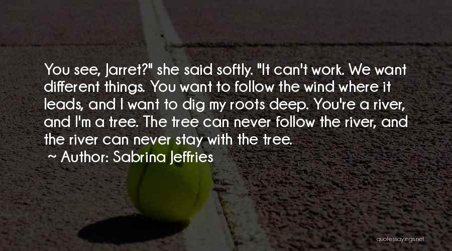 Tree With Roots Quotes By Sabrina Jeffries