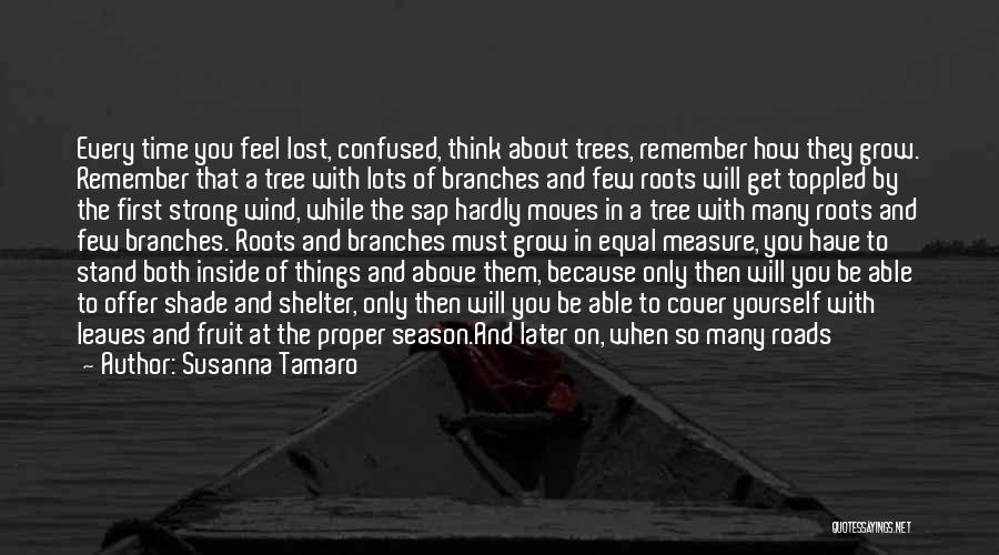 Tree With Roots Quotes By Susanna Tamaro