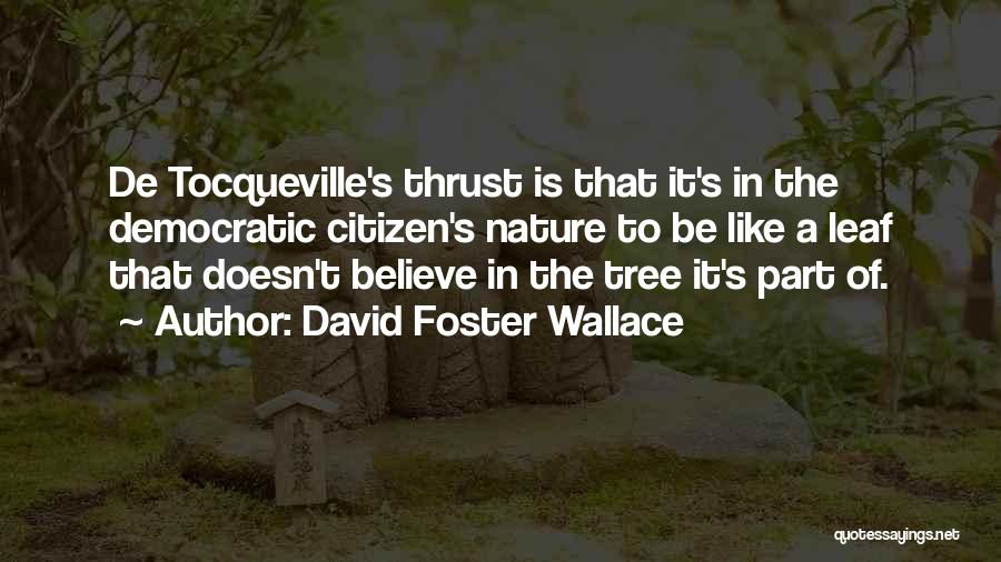 Tree Without Leaf Quotes By David Foster Wallace