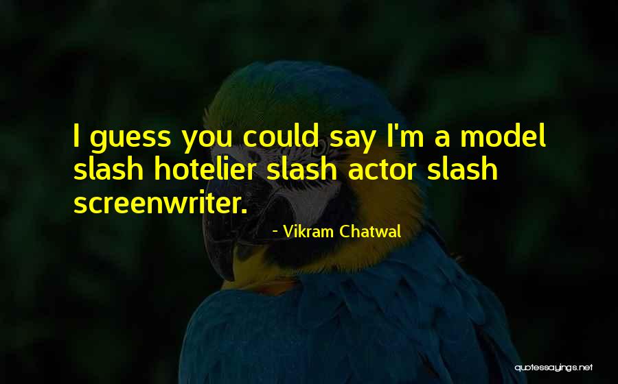 Treeful A Quotes By Vikram Chatwal