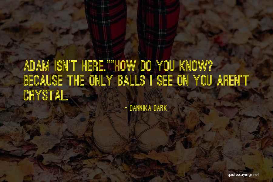 Treehorns Quotes By Dannika Dark Treehorns Quotes By Dannika Dark