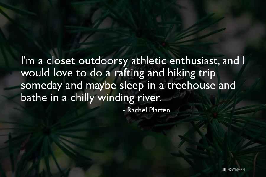 Treehouse Love Quotes By Rachel Platten Treehouse Love Quotes By Rachel Platten